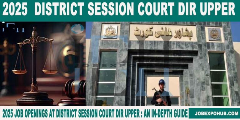 2025 Job Openings at District Session Court Dir Upper: An In-Depth Guide”