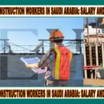 This image is about Opportunities for Construction Workers in Saudi Arabia: Salary and job Market Insights with my web logo