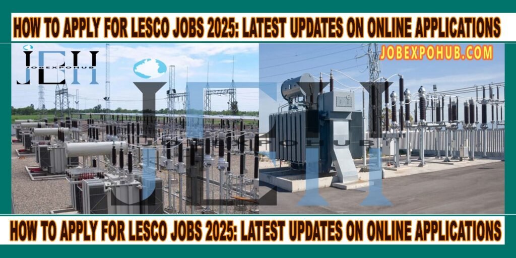 This image is about How to Apply for LESCO Jobs 2025: Latest Updates on Online Applications with my web logo
