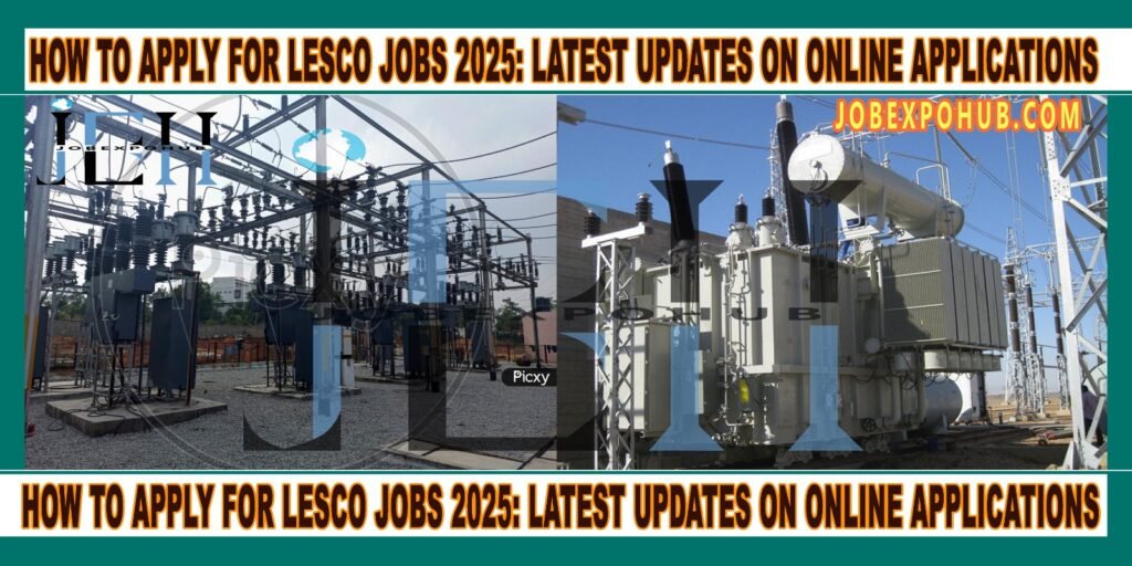 This image is about How to Apply for LESCO Jobs 2025: Latest Updates on Online Applications with my web logo
