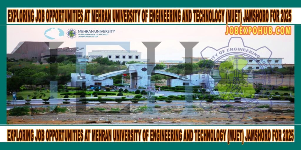 This image is about Exploring Job Opportunities at Mehran University of Engineering and Technology (MUET) Jamshoro for 2025 with my web logo
