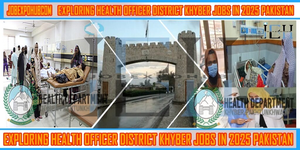 This image is about Exploring Health Officer District Khyber Jobs in 2025 Pakistan with my web logo