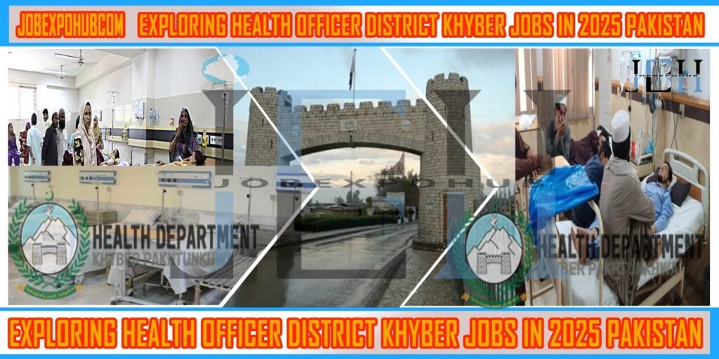This image is about Exploring Health Officer District Khyber Jobs in 2025 Pakistan with my web logo