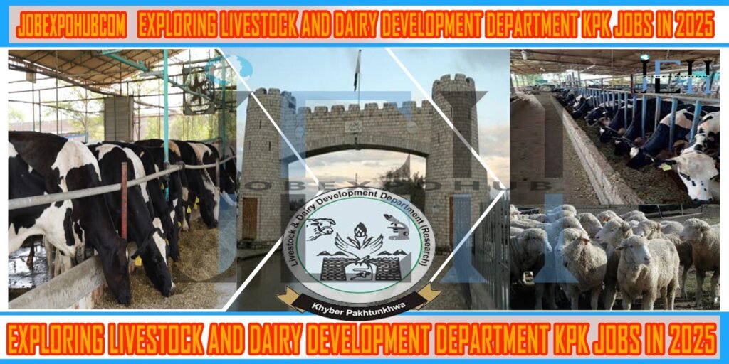 Exploring Livestock and Dairy Development Department KPK Jobs in 2025